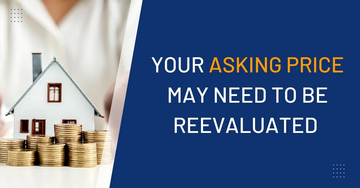 Your Asking Price May Be Too HIgh Your Asking Price May Be Too HIgh